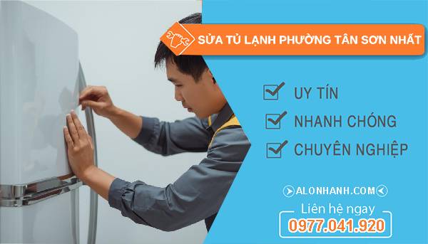 sửa tủ lạnh phường tân sơn nhất uy tín