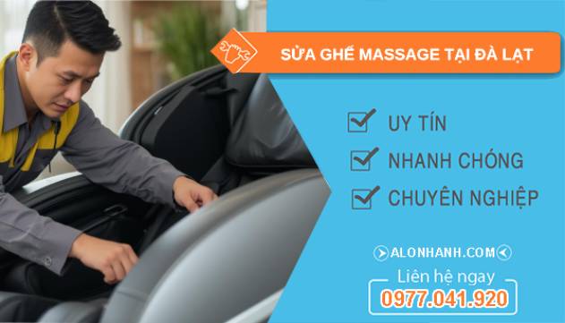 sửa ghế massage tại đà lạt giá rẻ