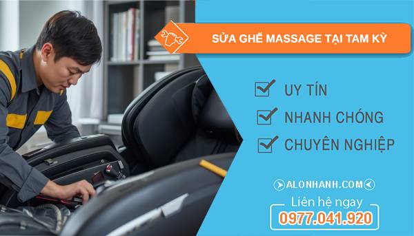 sửa ghế massage tại tam kỳ uy tín