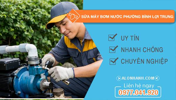 sửa máy bơm nước phường bình lợi trung