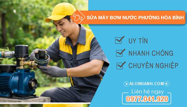 sửa máy bơm nước phường hoà bình uy tín
