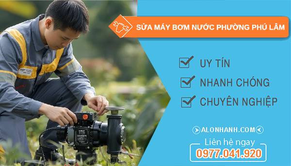 sửa máy bơm nước phường phú lâm uy tín