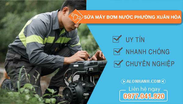 sửa máy bơm nước phường xuân hoà uy tín