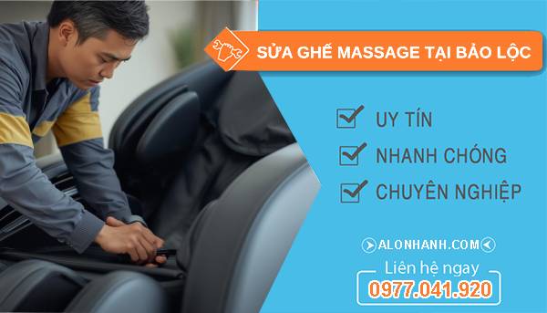 sửa ghế massage tại bảo lộc giá rẻ