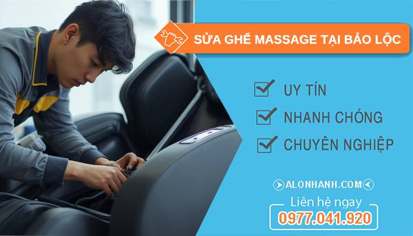sửa ghế massage tại bảo lộc uy tín