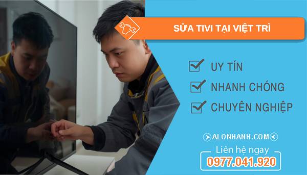 thợ sửa tivi tại việt trì uy tín