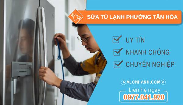 sửa tủ lạnh phường tân hoà uy tín