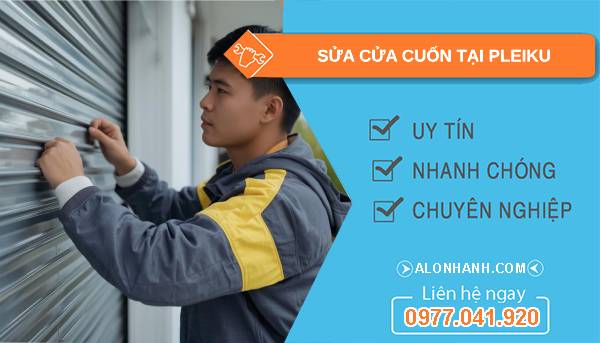 thợ sửa cửa cuốn tại pleiku giá rẻ