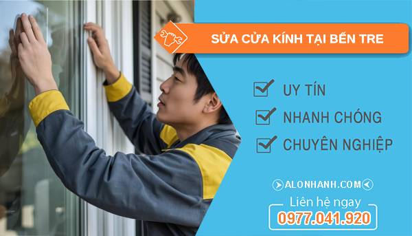 thợ sửa cửa kính tại bến tre uy tín