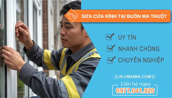 thợ sửa cửa kính tại buôn ma thuột uy tín