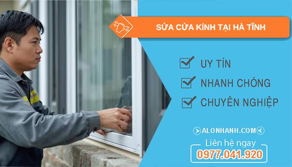 thợ sửa cửa kính tại hà tĩnh uy tín
