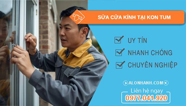 thợ sửa cửa kính tại kon tum giá rẻ