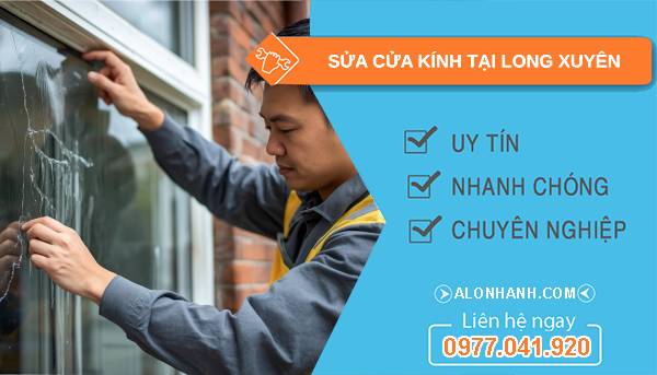 thợ sửa cửa kính tại long xuyên uy tín
