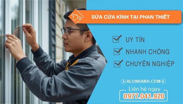 thợ sửa cửa kính tại phan thiết giá rẻ