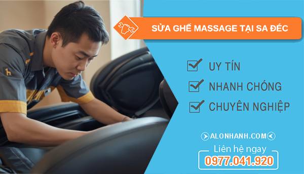 thợ sửa ghế massage tại sa đéc uy tín