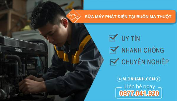 thợ sửa máy phát điện tại buôn ma thuột giá rẻ