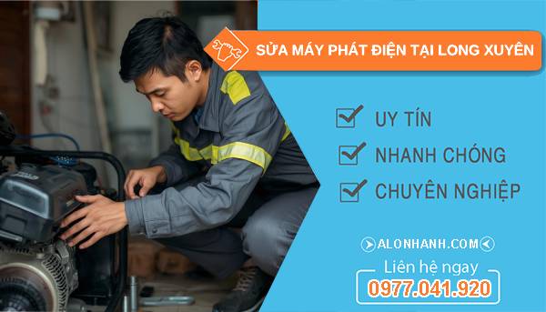 thợ sửa máy phát điện tại long xuyên uy tín