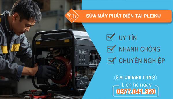 thợ sửa máy phát điện tại pleiku giá rẻ