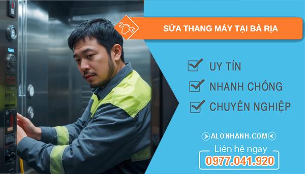 thợ sửa thang máy tại bà rịa  giá rẻ