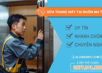 thợ sửa thang máy tại buôn ma thuột giá rẻ