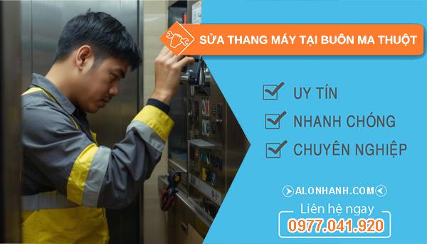 thợ sửa thang máy tại buôn ma thuột uy tín