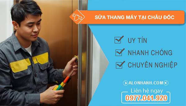 thợ sửa thang máy tại châu đốc giá rẻ