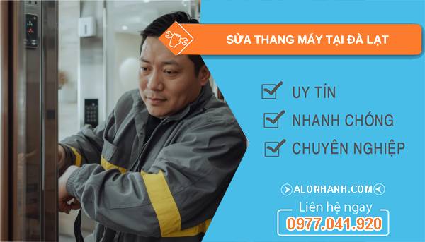 thợ sửa thang máy tại đà lạt uy tín