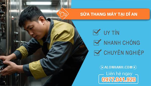 thợ sửa thang máy tại dĩ an uy tín