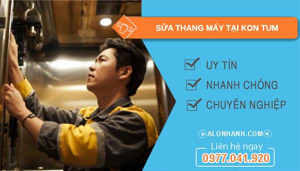 thợ sửa thang máy tại kon tum uy tín