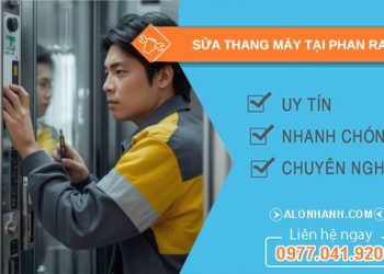 thợ sửa thang máy tại phan rang uy tín