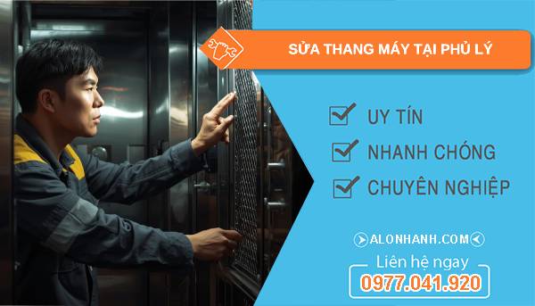 thợ sửa thang máy tại phủ lý giá rẻ