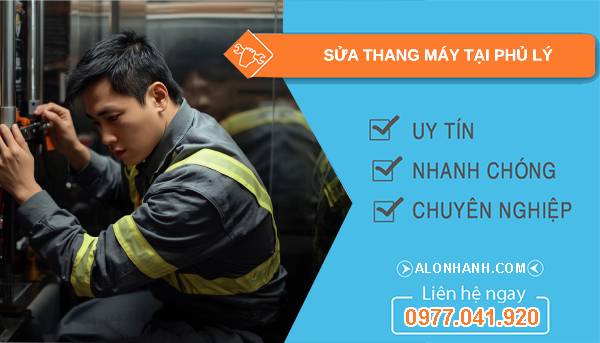 thợ sửa thang máy tại phủ lý  uy tín