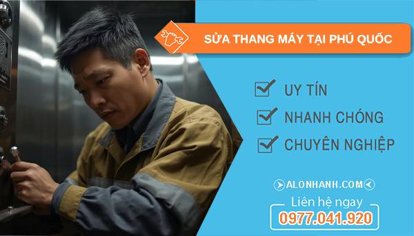 thợ sửa thang máy tại phú quốc uy tín