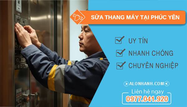 thợ sửa thang máy tại phúc yên uy tín