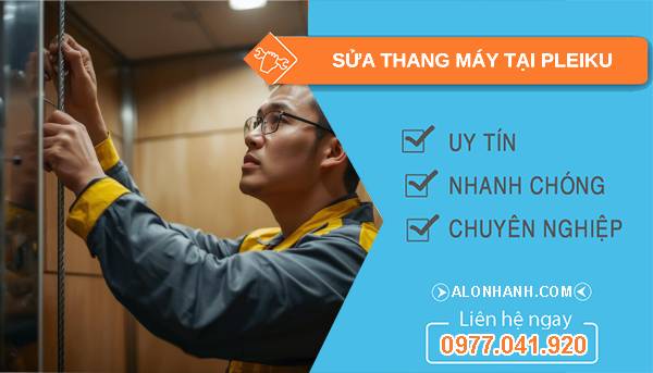 thợ sửa thang máy tại pleiku 
