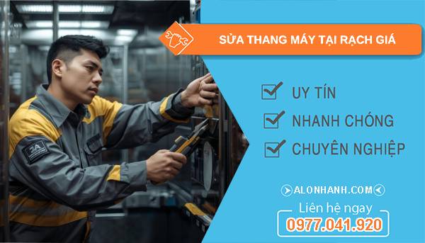 thợ sửa thang máy tại rạch giá uy tín