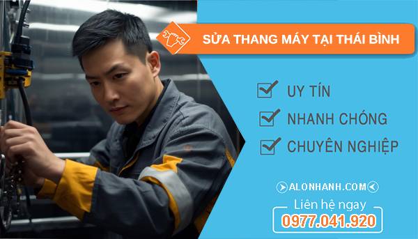 thợ sửa thang máy tại thái bình uy tín