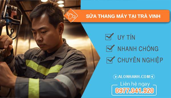 thợ sửa thang máy tại trà vinh uy tín