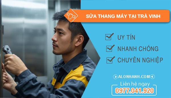 thợ sửa thang máy tại trà vinh