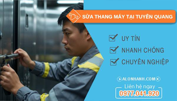 thợ sửa thang máy tại tuyên quang giá rẻ