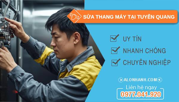 thợ sửa thang máy tại tuyên quang uy tín