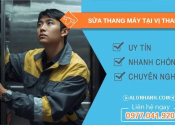 thợ sửa thang máy tại vị thanh