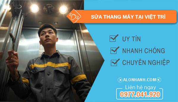 thợ sửa thang máy tại việt trì giá rẻ