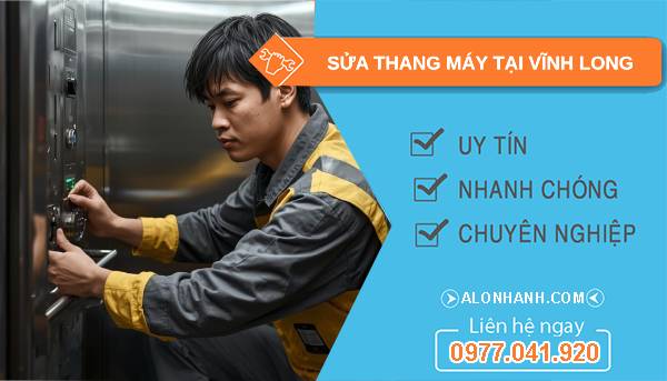 thợ sửa thang máy tại vĩnh long uy tín