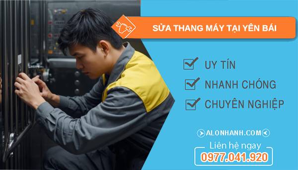 thợ sửa thang máy tại yên bái giá rẻ