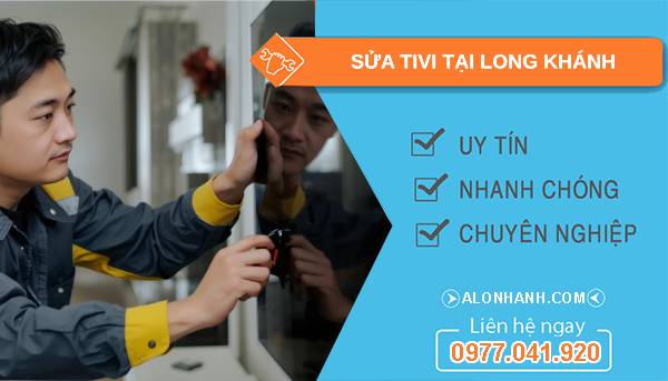 thợ sửa tivi tại long khánh uy tín