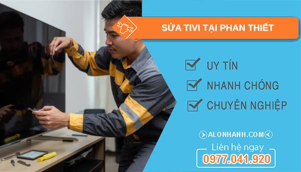 thợ sửa tivi tại phan thiết giá rẻ