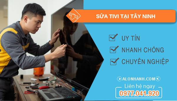 thợ sửa tivi tại tây ninh giá rẻ