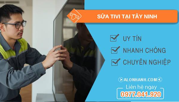 thợ sửa tivi tại tây ninh uy tín