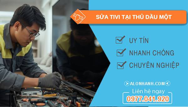 thợ sửa tivi tại thủ dầu một uy tín